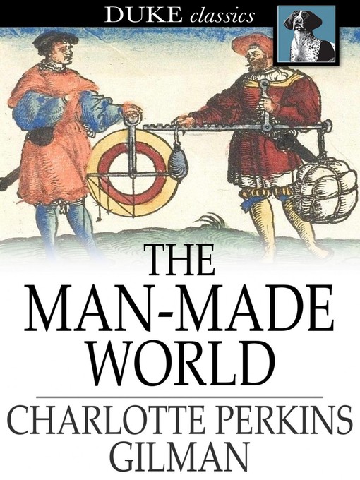 Title details for The Man-Made World by Charlotte Perkins Gilman - Available